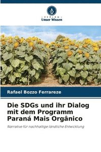 bokomslag Die SDGs und ihr Dialog mit dem Programm Paraná Mais Orgânico