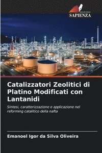 bokomslag Catalizzatori Zeolitici di Platino Modificati con Lantanidi