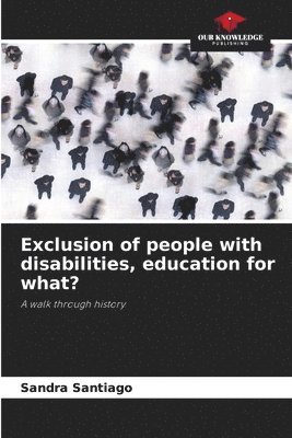 Exclusion of people with disabilities, education for what?