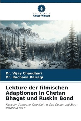 Lektüre der filmischen Adaptionen in Chetan Bhagat und Ruskin Bond