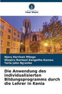bokomslag Anwendung des individualisierten Bildungsprogramms durch die Lehrer in Kenia