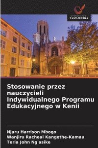 bokomslag Stosowanie przez nauczycieli Indywidualnego Programu Edukacyjnego w Kenii