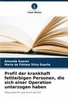 bokomslag Profil der krankhaft fettleibigen Personen, die sich einer Operation unterzogen haben