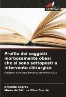 bokomslag Profilo dei soggetti morbosamente obesi che si sono sottoposti a intervento chirurgico