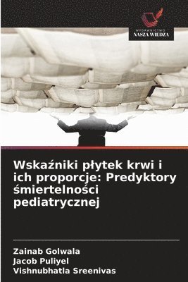 bokomslag Wska?niki plytek krwi i ich proporcje: Predyktory ?miertelno?ci pediatrycznej