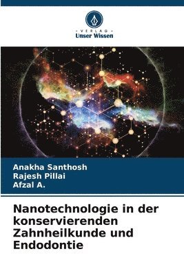 bokomslag Nanotechnologie in der konservierenden Zahnheilkunde und Endodontie