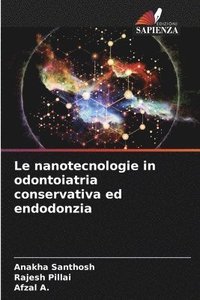 bokomslag Le nanotecnologie in odontoiatria conservativa ed endodonzia