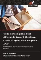 bokomslag Produzione di penicillina utilizzando terreni di coltura a base di aglio, mais e cipolla (GCO)