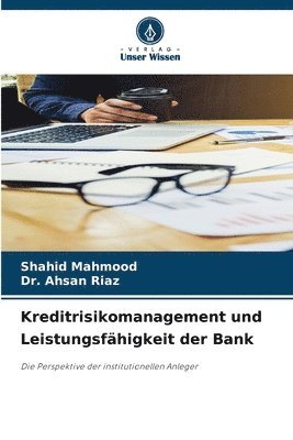 Shahid Mahmood, Ahsan Riaz, Dr. Ahsan Riaz - Kreditrisikomanagement und Leistungsfähigkeit der Bank, Häftad