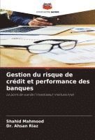 Shahid Mahmood, Ahsan Riaz, Dr. Ahsan Riaz - Gestion du risque de crédit et performance des banques, Häftad
