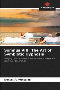 bokomslag Somnus VIII: The Art of Symbiotic Hypnosis
