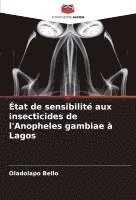 bokomslag État de sensibilité aux insecticides de l'Anopheles gambiae à Lagos
