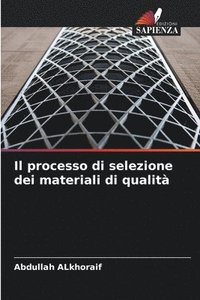 bokomslag Il processo di selezione dei materiali di qualità