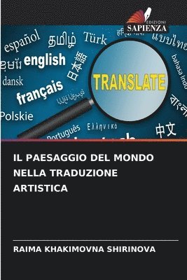 Paesaggio del Mondo Nella Traduzione Artistica