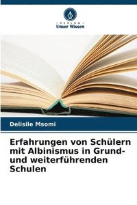 bokomslag Erfahrungen von Schülern mit Albinismus in Grund- und weiterführenden Schulen