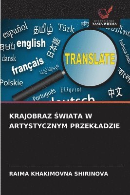bokomslag Krajobraz ?wiata W Artystycznym Przekladzie