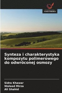 bokomslag Synteza i charakterystyka kompozytu polimerowego do odwróconej osmozy