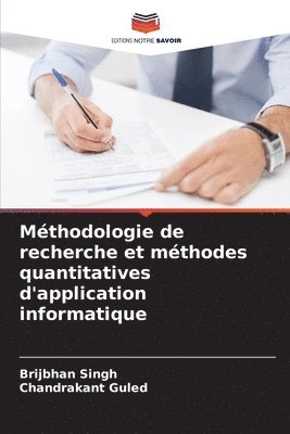 Méthodologie de recherche et méthodes quantitatives d'application informatique