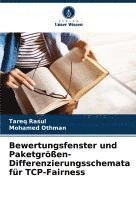 bokomslag Bewertungsfenster und Paketgrößen-Differenzierungsschemata für TCP-Fairness