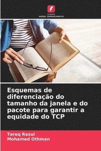bokomslag Esquemas de diferenciação do tamanho da janela e do pacote para garantir a equidade do TCP