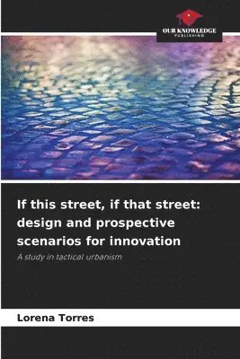 Lorena Torres - If this street, if that street, Häftad. Tillgänglighet: Lägg i varukorg