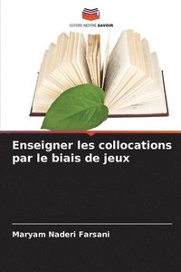 bokomslag Enseigner les collocations par le biais de jeux