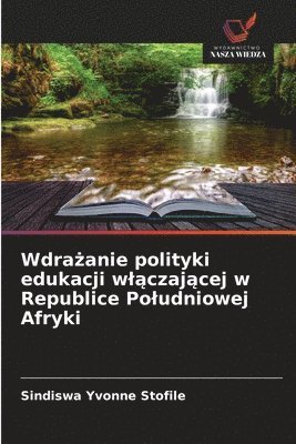 bokomslag Wdra?anie polityki edukacji wl?czaj?cej w Republice Poludniowej Afryki