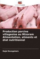 bokomslag Production porcine villageoise au Mizoram Alimentation, aliments et état nutritionnel