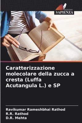 Caratterizzazione molecolare della zucca a cresta (Luffa Acutangula L.) e SP
