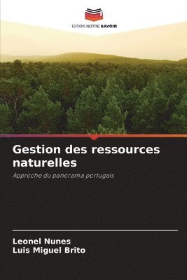 Leonel Nunes, Luis Miguel Brito - Gestion des ressources naturelles, Häftad