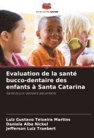 bokomslag Evaluation de la santé bucco-dentaire des enfants à Santa Catarina