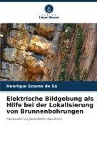 bokomslag Elektrische Bildgebung als Hilfe bei der Lokalisierung von Brunnenbohrungen