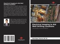 bokomslag Electrical Imaging to Aid Well Drilling Locations