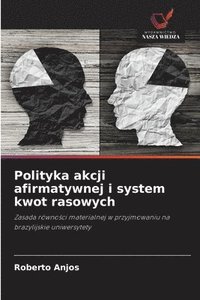 bokomslag Polityka akcji afirmatywnej i system kwot rasowych