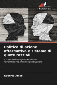 bokomslag Politica di azione affermativa e sistema di quote razziali