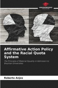 bokomslag Affirmative Action Policy and the Racial Quota System