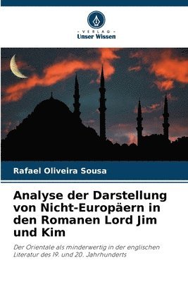 bokomslag Analyse der Darstellung von Nicht-Europäern in den Romanen Lord Jim und Kim