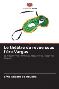 bokomslag Le théâtre de revue sous l'ère Vargas
