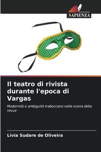bokomslag Il teatro di rivista durante l'epoca di Vargas