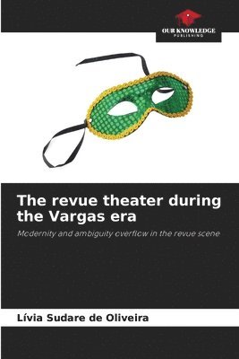 Lívia Sudare de Oliveira - revue theater during the Vargas era, Häftad