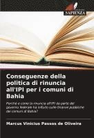 bokomslag Conseguenze della politica di rinuncia all'IPI per i comuni di Bahia