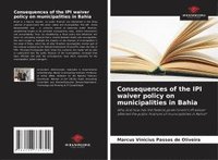 bokomslag Consequences of the IPI waiver policy on municipalities in Bahia