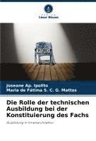 bokomslag Die Rolle der technischen Ausbildung bei der Konstituierung des Fachs