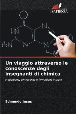 bokomslag Un viaggio attraverso le conoscenze degli insegnanti di chimica