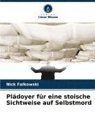 bokomslag Plädoyer für eine stoische Sichtweise auf Selbstmord