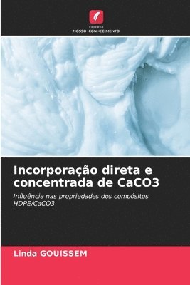 bokomslag Incorporação direta e concentrada de CaCO3