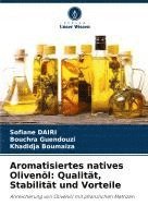 bokomslag Aromatisiertes natives Olivenöl: Qualität, Stabilität und Vorteile