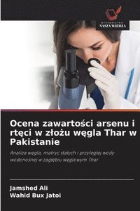 bokomslag Ocena zawarto?ci arsenu i rt?ci w zlo?u w?gla Thar w Pakistanie