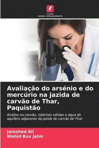 bokomslag Avaliação do arsénio e do mercúrio na jazida de carvão de Thar, Paquistão