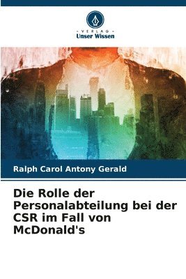 Ralph Carol Antony Gerald - Rolle der Personalabteilung bei der CSR im Fall von McDonald's, Häftad